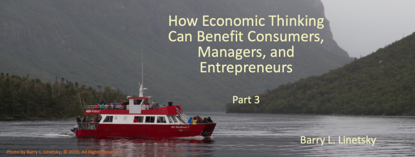How Economic Thinking Can Benefit Consumers, Managers, and Entrepreneurs (Part 3)