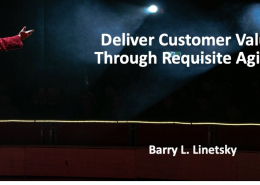 Delivering Customer Value through Requisite Agility