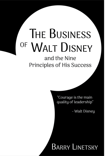 The Business of Walt Disney and the Principles of His Success