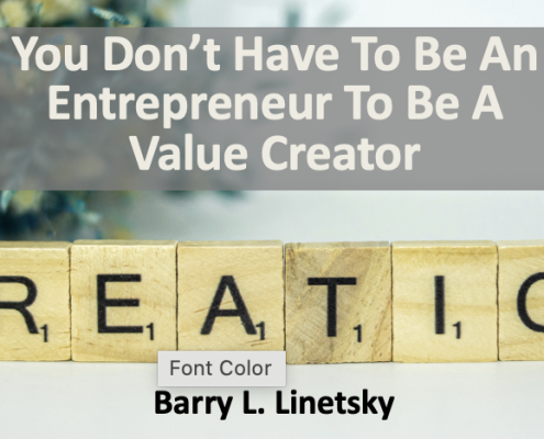 You Don't Have To Be An Entrepreneur To Be A Value Creator